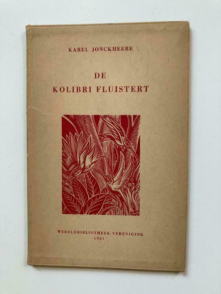 De Kolibri Fluistert - Karel Jonckheere (1951), Ophalen of Verzenden