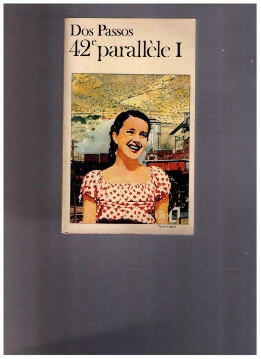 42 e parallèle  I- John Dos Passos Folio nr 901 -1977, Enlèvement ou Envoi, Utilisé, John Dos Passos