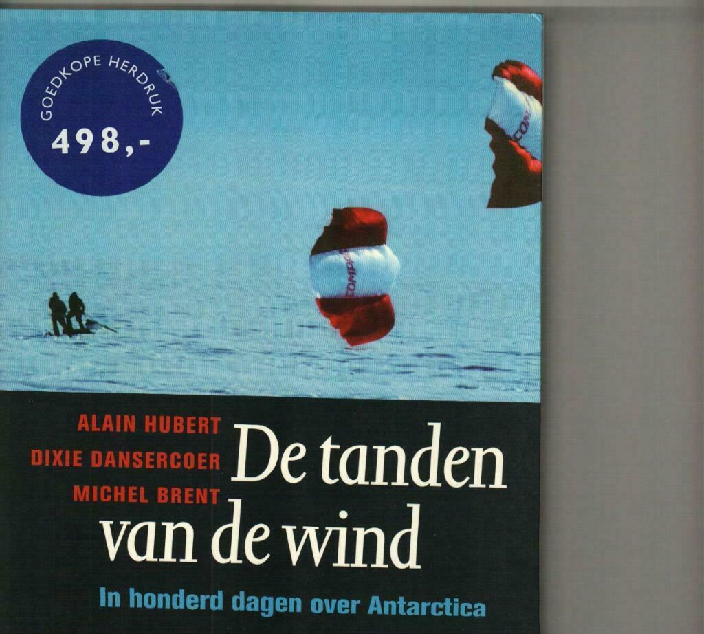 De tanden  van de wind  in honderd dagen over antarcticaAlai, Boeken, Avontuur en Actie, Zo goed als nieuw, Ophalen of Verzenden