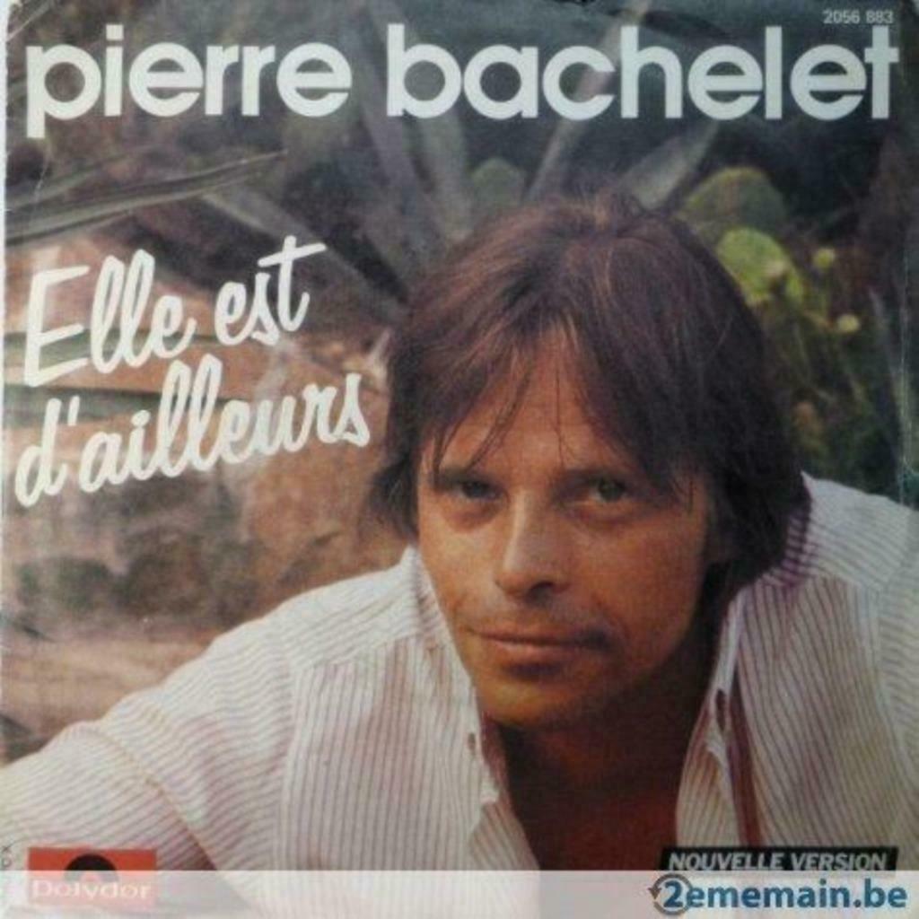 Pierre Bachelet ‎– Elle Est D'Ailleurs, Ophalen of Verzenden, Overige formaten
