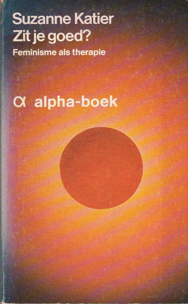 Suzanne Katier, Zit je goed? Feminisme als theraptie., Boeken, Ophalen of Verzenden, Zo goed als nieuw, Klinische psychologie