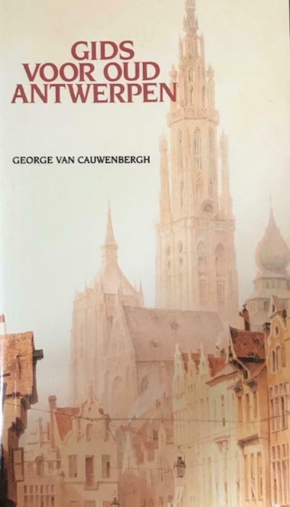 Gids voor oud Antwerpen,  George Van Cauwenbergh, Ophalen of Verzenden