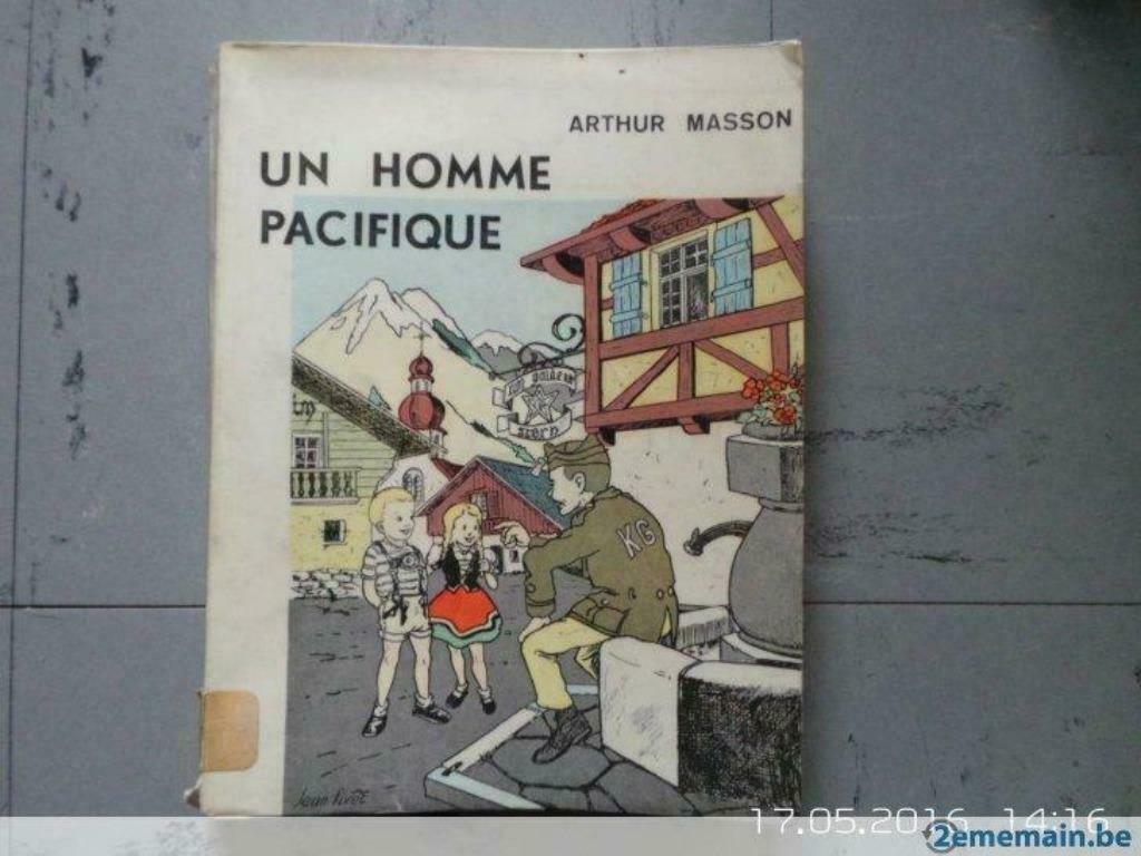 Arthur Masson - Un homme pacifique, Ophalen of Verzenden, Gelezen