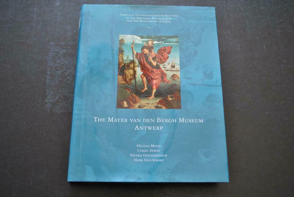 THE MAYER VAN DEN BERGH MUSEUM ANTWERP CORPUS Primitifs RARE, Livres, Enlèvement ou Envoi, Comme neuf, Peinture et dessin, GOETGHEBEUR STROO MUND