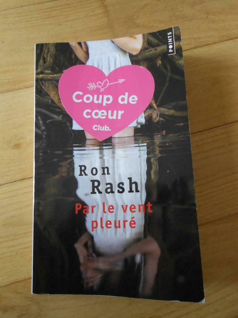 Ron Rash par le vent pleuré, Enlèvement ou Envoi, Comme neuf, Ron Rash, Amérique