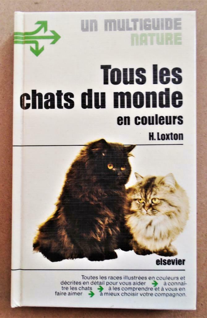 Tous les chats du monde en couleurs - 1975 - Howard Loxton, Enlèvement ou Envoi, Chats, Utilisé, Howard Loxton