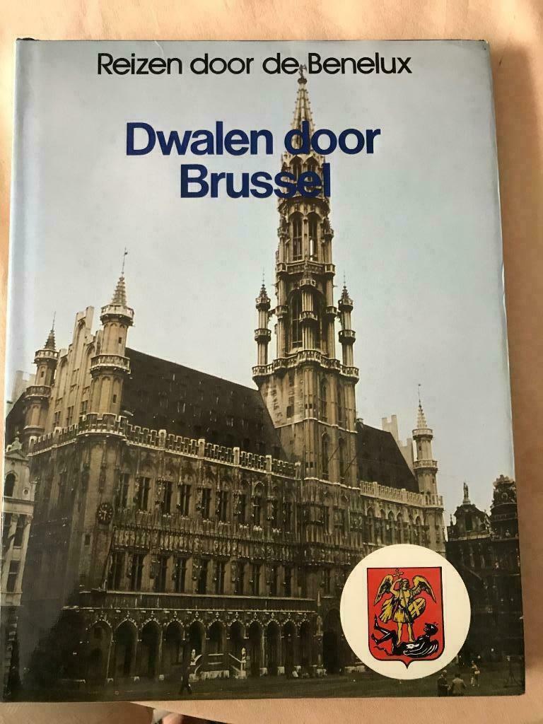 Reizen door de Benelux - Dwalen door Brussel, Boeken, Ophalen, Benelux