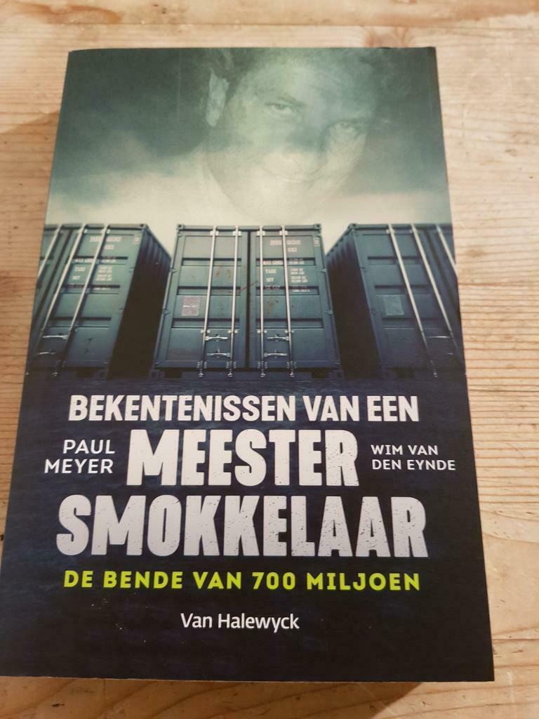 Wim Van Den Eynde - Bekentenissen van een meestersmokkelaar, Ophalen of Verzenden, Zo goed als nieuw, Wim Van Eynde; Paul Meyer