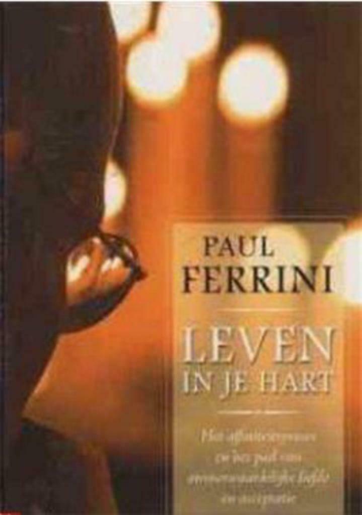 Leven in je hart, Paul Ferrini,, Ophalen of Verzenden, Gelezen