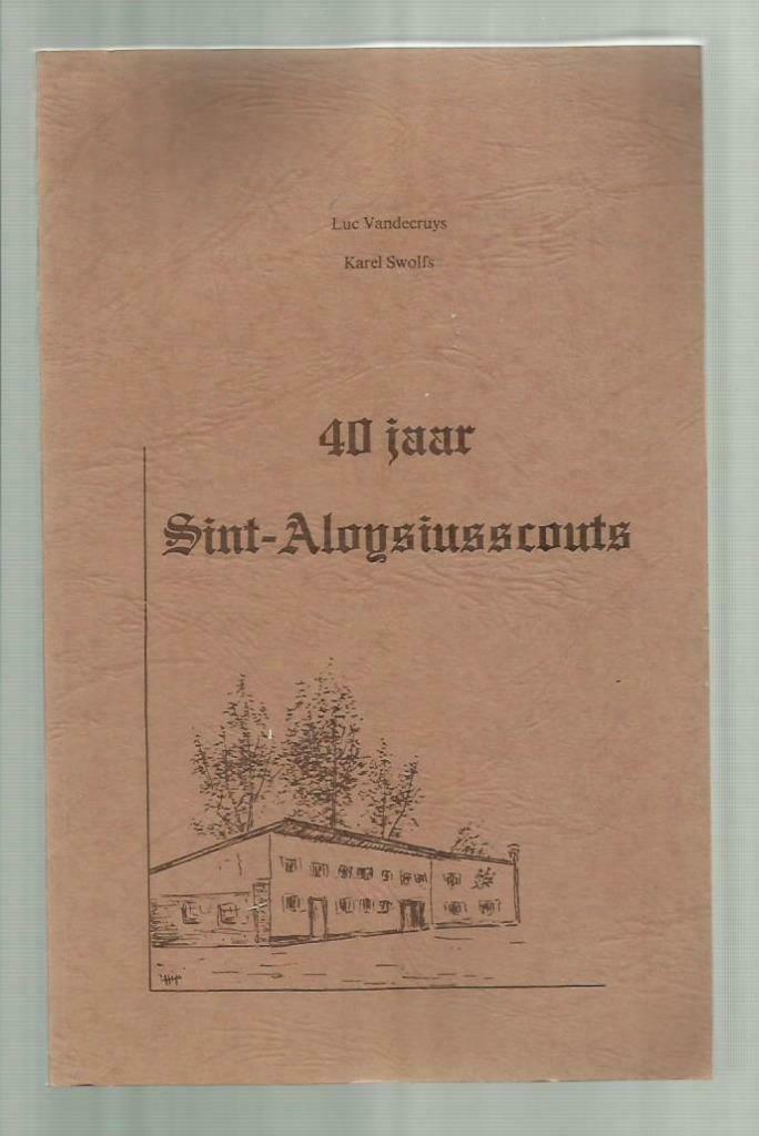 40 jaar  SINT-ALOYSIUSSCOUTS.(GEEL), Boeken, Overige Boeken, Zo goed als nieuw, Ophalen of Verzenden