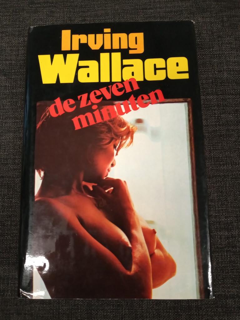 Irving Wallace - De zeven minuten, Boeken, Ophalen of Verzenden, Gelezen