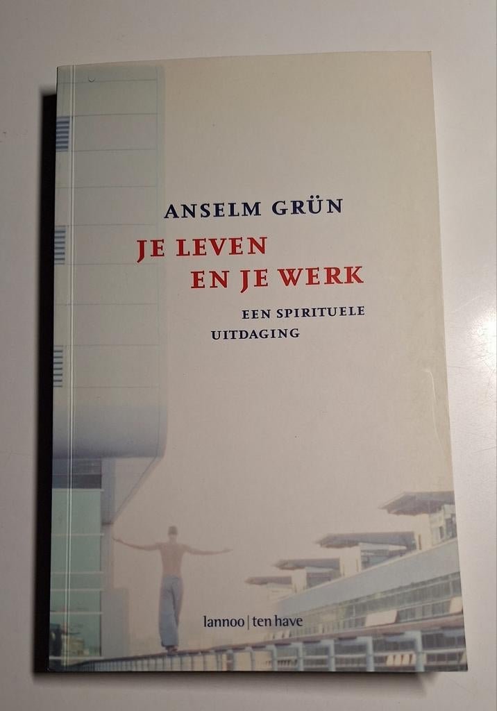 2x Anselm Grün - Je leven en je werk, Ophalen of Verzenden, Zo goed als nieuw, Anselm Grün