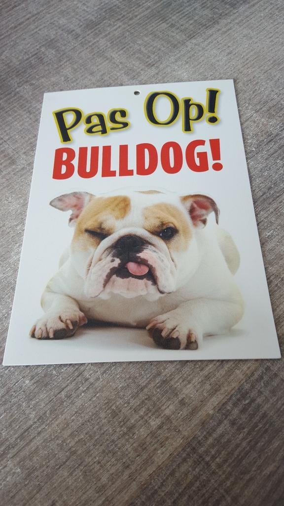 Bordje Pas op bulldog, Animaux & Accessoires, Enlèvement