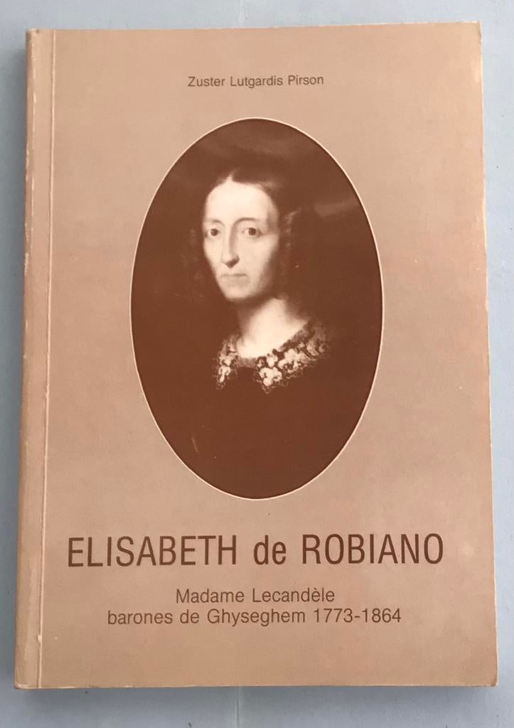 Elisabeth de Robiano door Zuster Lutgardis (Pirson Celine) ., Enlèvement ou Envoi, Comme neuf