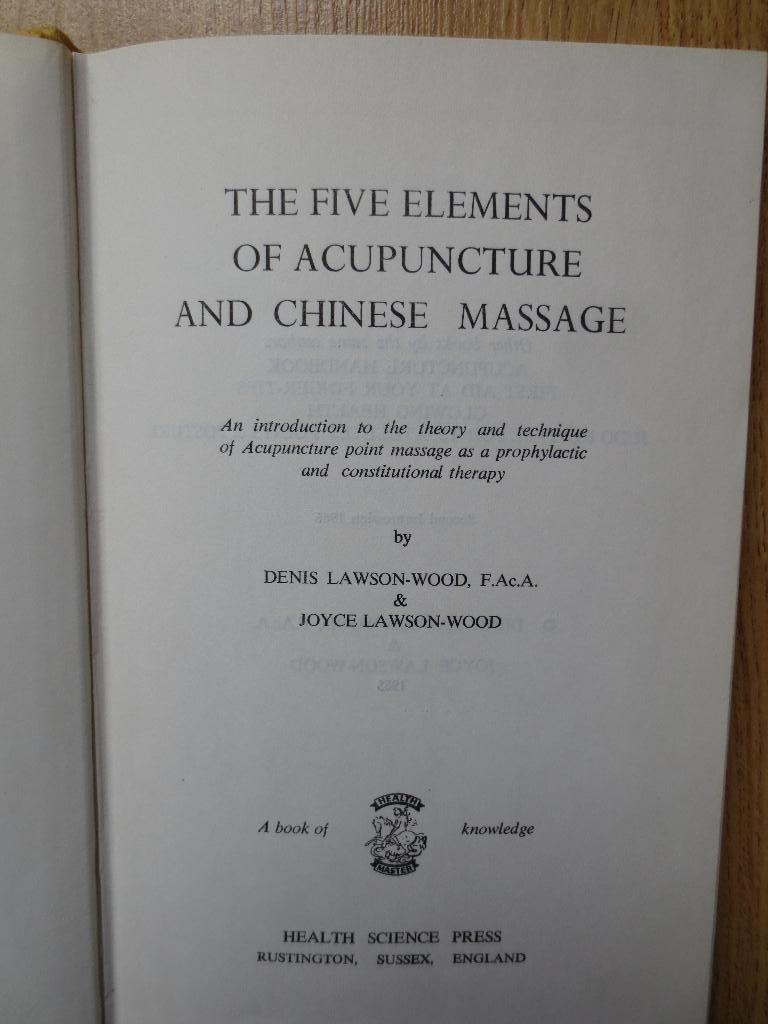 The Five Elements of Acupuncture and Chinese Massage - TCM, Ophalen of Verzenden, Gelezen