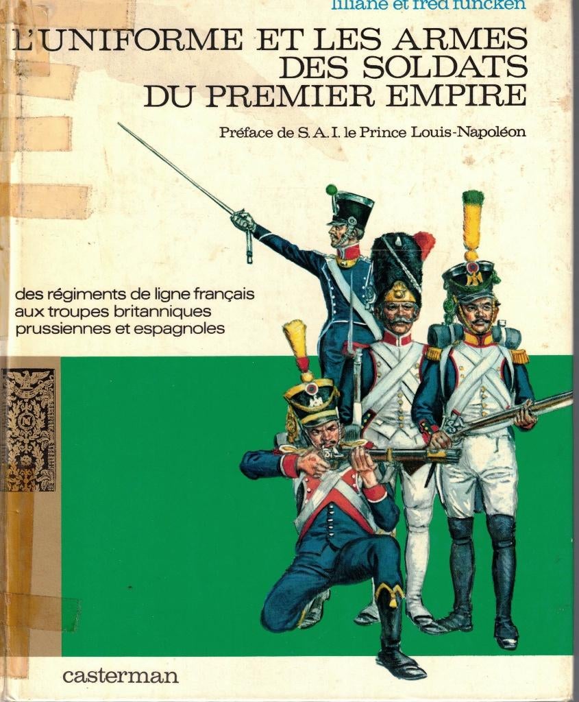 L'UNIFORME ET LES ARMES DES SOLDATS DU PREMIER EMPIRE TOME 1, Livres, Enlèvement ou Envoi, Utilisé