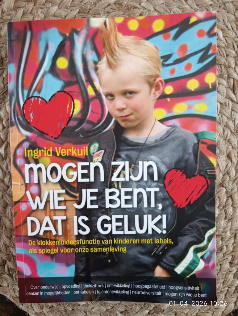 MOGEN zijn wie je bent, dat is geluk ! Ingrid Verkuyl, Livres, Psychologie, Enlèvement, Comme neuf, Autres sujets/thèmes