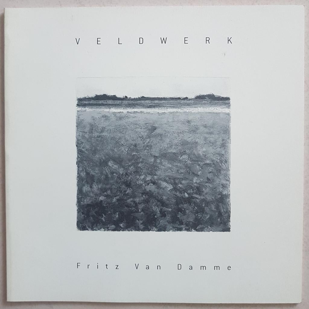 Fritz Van Damme - Veldwerk - 2004 - De Fictieve, Ophalen of Verzenden, Zo goed als nieuw, Fritz Van Damme