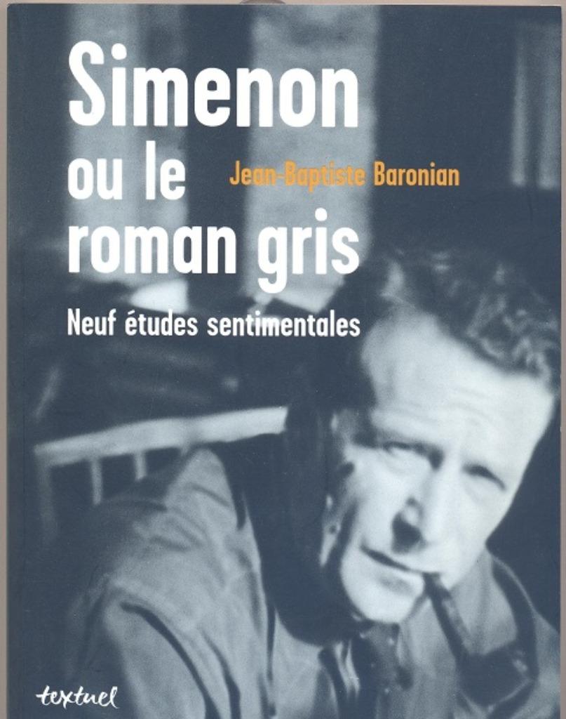 Jean-Baptiste Baronian == Simenon ou le roman gris, Enlèvement ou Envoi, Neuf