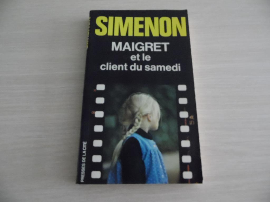MAIGRET ET LE CLIENT DU SAMEDI      SIMENON, Livres, Enlèvement ou Envoi, Comme neuf, Georges Simenon