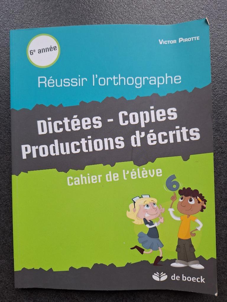 Réussir l'orthographe 6e année - Victor Pirotte, Livres, Enlèvement ou Envoi, Primaire, Français, Neuf