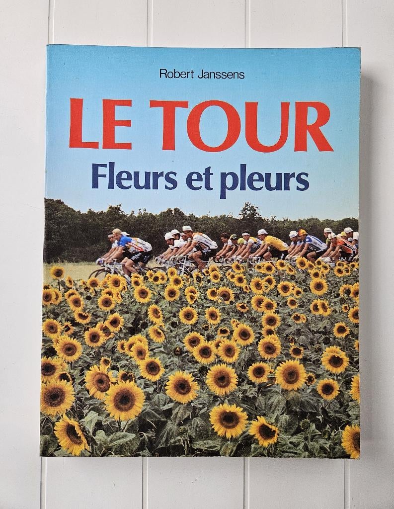 Le Tour : Fleurs et pleurs, Enlèvement ou Envoi, Utilisé, Robert Janssens