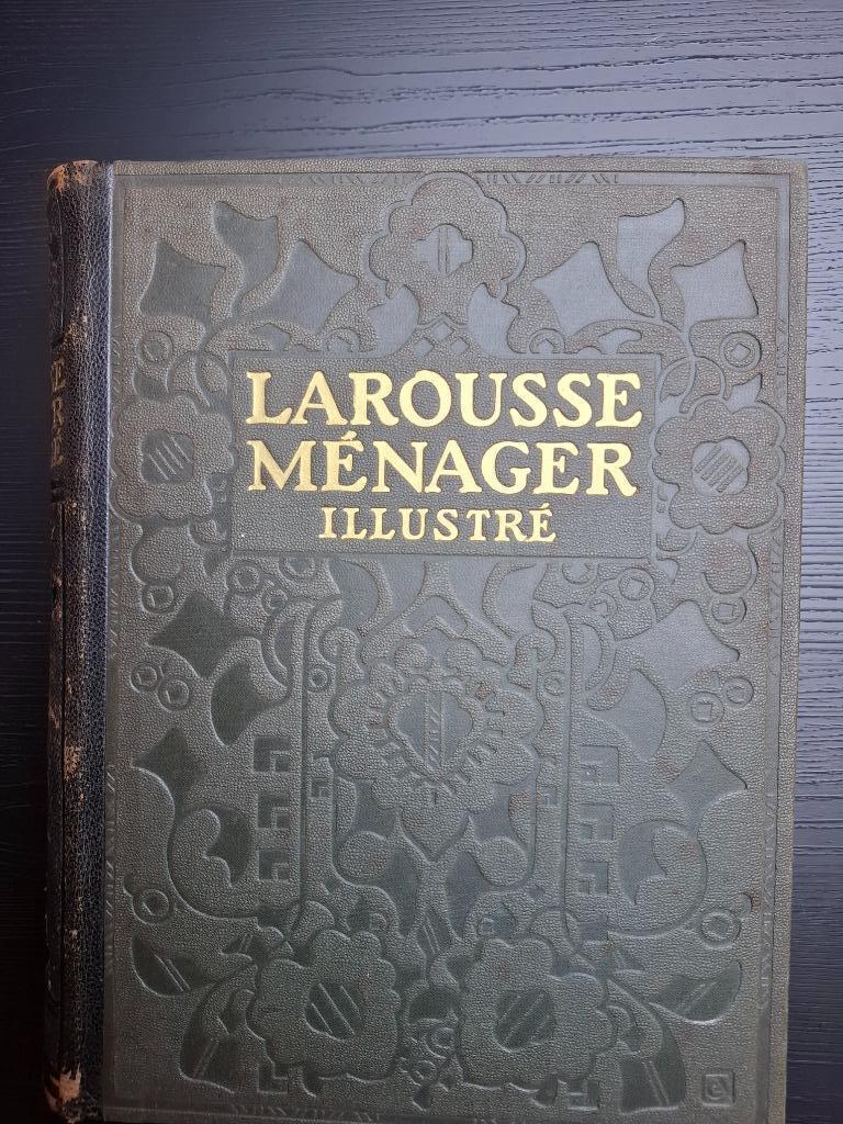 Chancrin et Faideau - Larousse Ménager Illustré - 1926, Antiquités & Art, Enlèvement ou Envoi