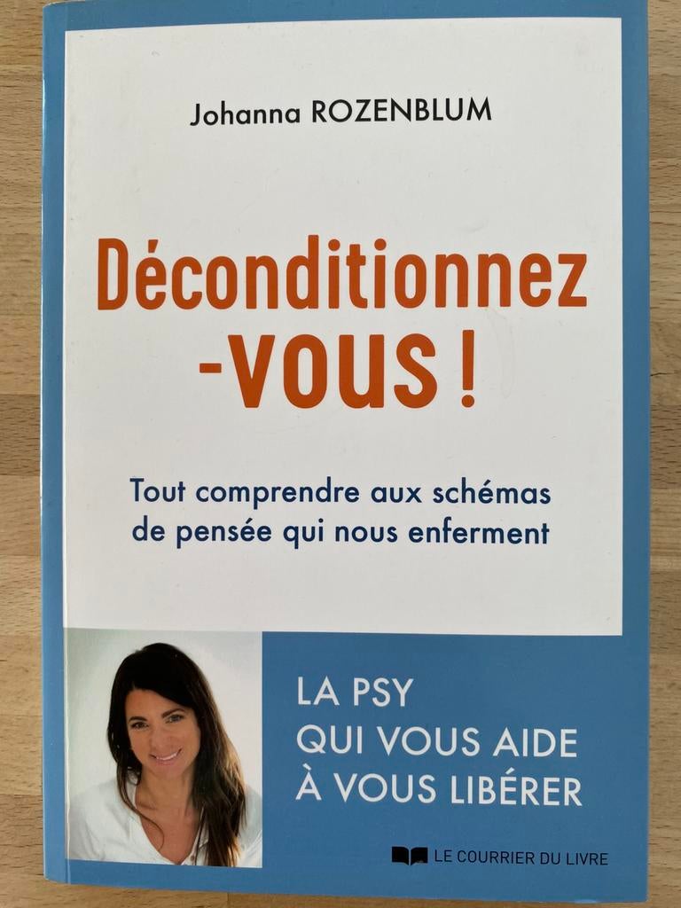 Déconditionnez- vous! Johanna Rozenblum, Livres, Johanna Rozenblum, Comme neuf, Psychologie du développement, Enlèvement
