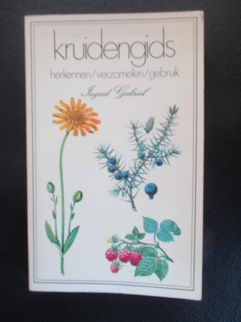 kruidengids, herkennen/verzamelen/gebruik, Boeken, Kruiden en Alternatief, Ophalen of Verzenden, Zo goed als nieuw, Ingrid Gabriel