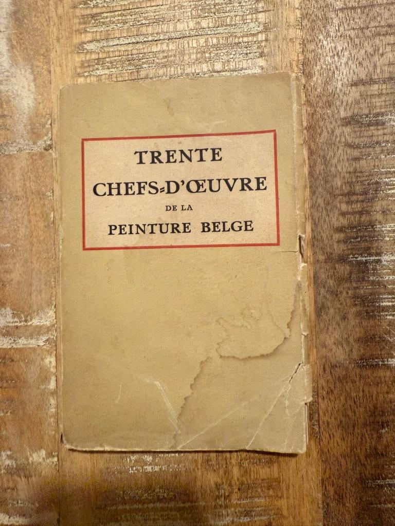 Trente chefs d'œuvre de la peinture belge, Antiquités & Art, Antiquités | Livres & Manuscrits, Enlèvement ou Envoi