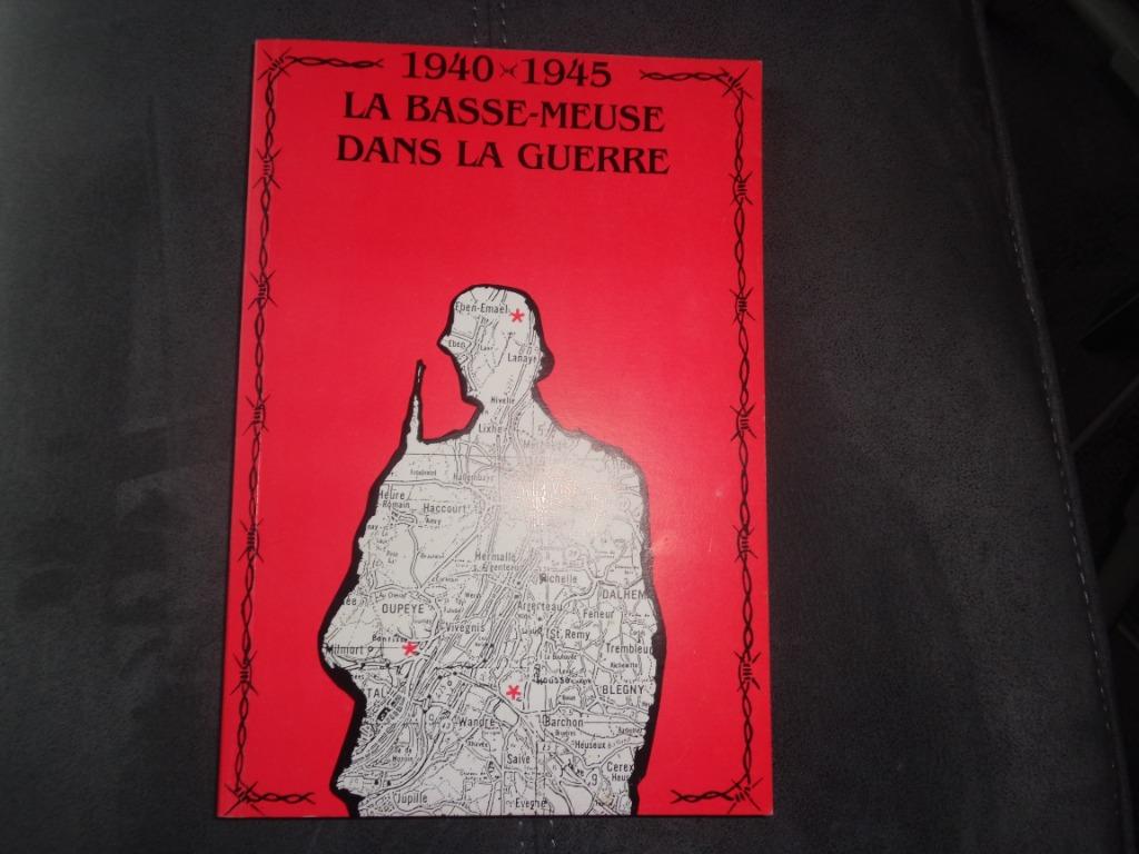 " La Basse Meuse dans la guerre 1940 - 1945", Livres, Enlèvement