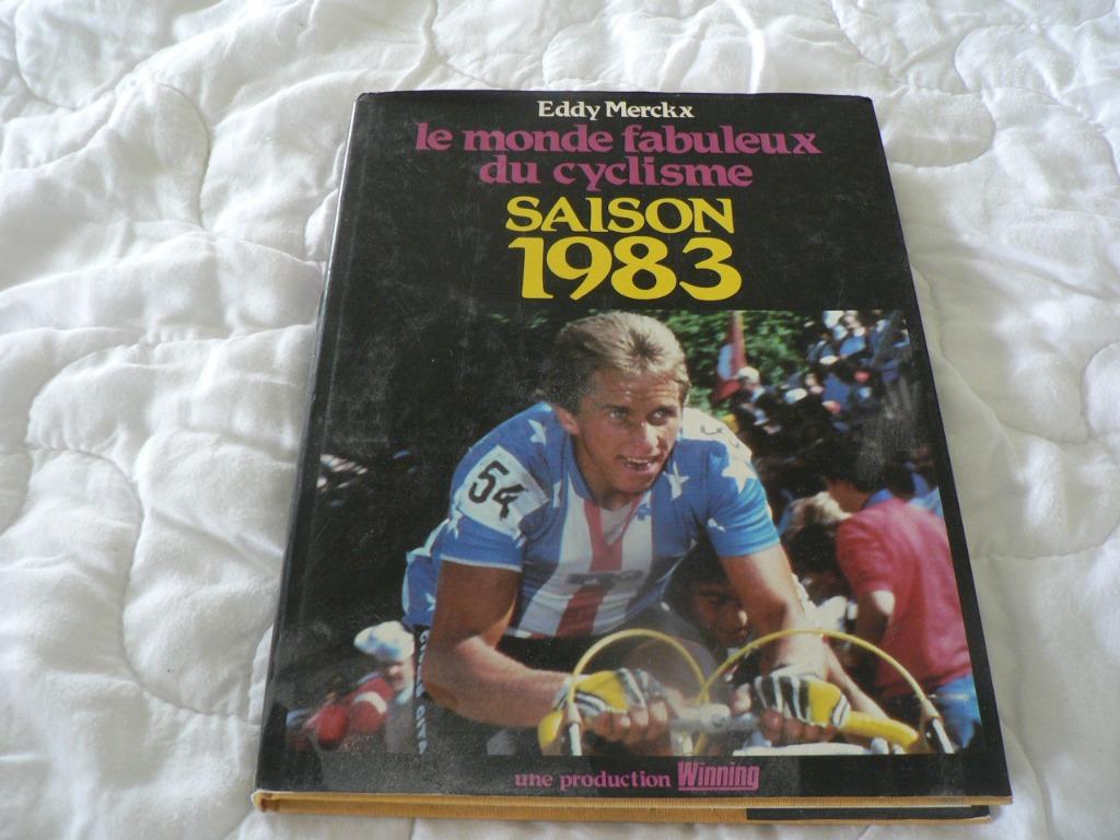 Le monde fabuleux du cyclisme Saison 1983 Merckx Eddy, Boeken, Sportboeken, Gelezen, Lopen en Fietsen, Ophalen of Verzenden