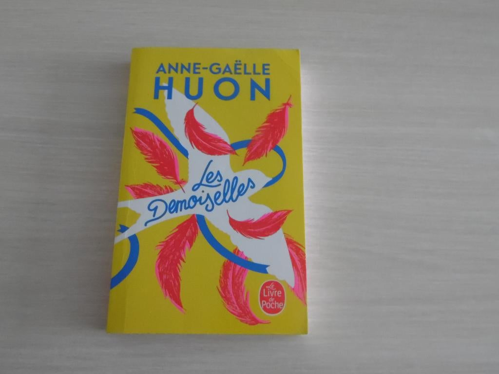 LES DEMOISELLES          ANNE-GAËLLE HUON, Ophalen of Verzenden, Zo goed als nieuw, Anne-Gaëlle Huon