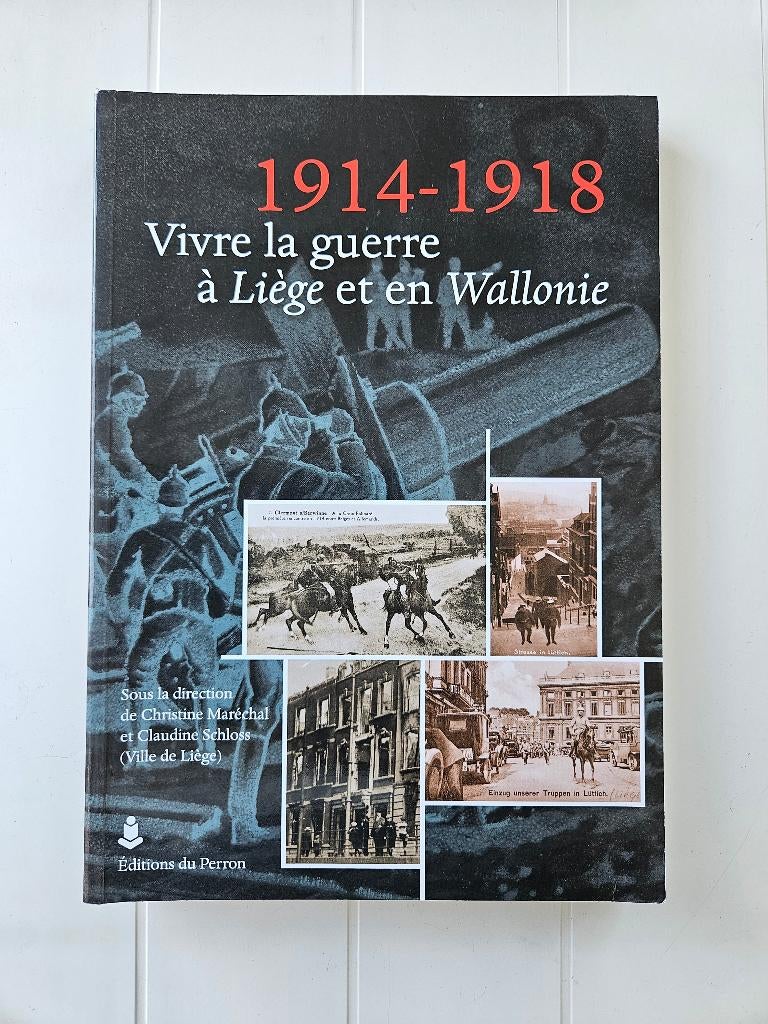 1914-1918 Vivre la guerre à Liège et en Wallonie, Enlèvement ou Envoi, Avant 1940, Christine Maréchal, Comme neuf