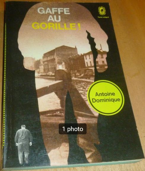 "Gaffe au gorille !" Antoine Dominique (1954), Livres, Policiers, Utilisé, Enlèvement ou Envoi