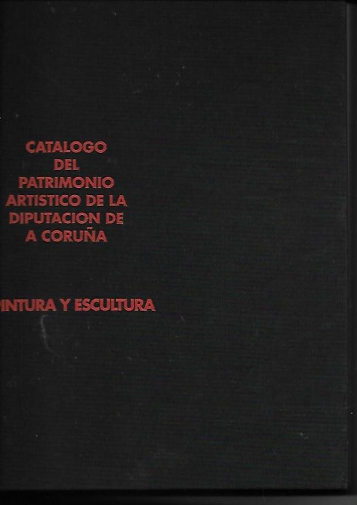 catalogo del patrimonio artistico de la diputacion de a cora, Enlèvement ou Envoi, Neuf