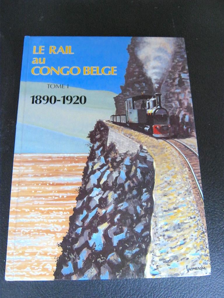 Chemin de fer - Le Rail au Congo Belge - Partie 1: 1890-1920, Collections, Trains & Trams, Neuf, Train, Enlèvement ou Envoi