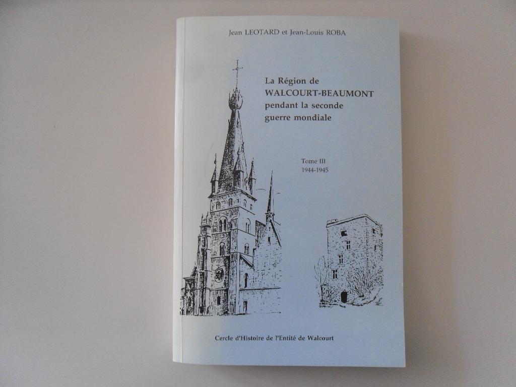 La Région Walcourt-Beaumont pendant la seconde guerre.., Livres, Enlèvement ou Envoi, Général, Deuxième Guerre mondiale, Utilisé
