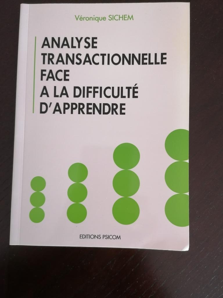 Livre Analyse transactionnelle face à la difficulté d'appren, Livres, Enlèvement, Neuf, Autres sujets/thèmes, Véronique Sichem
