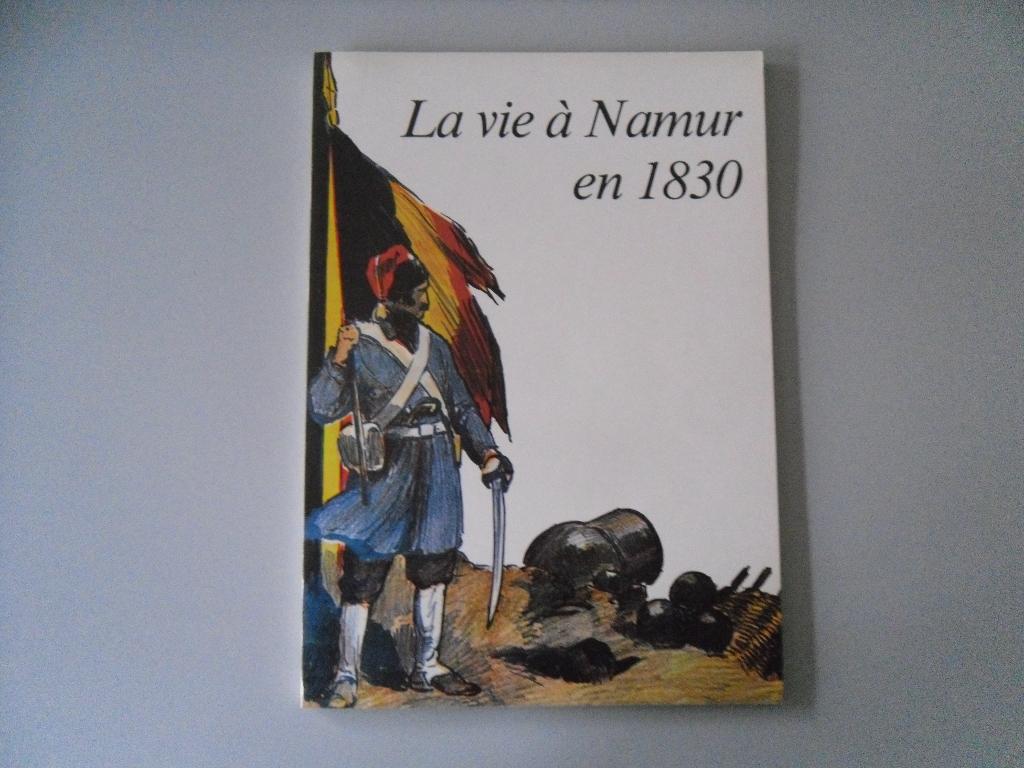 La vie à Namur en 1830, Ophalen of Verzenden, 19e eeuw, Gelezen