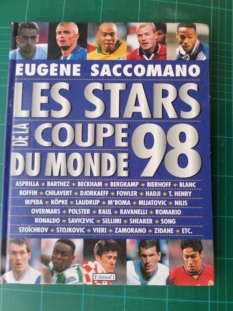 Football - Les Stars de la Coupe du Monde 1998 - 132 pages, Livres, Sport de ballon, Enlèvement ou Envoi, Eugène Saccomano), Utilisé
