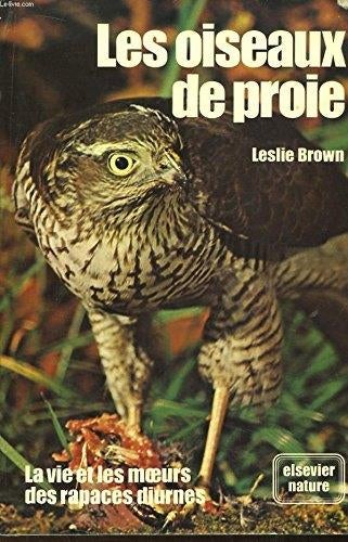 Les oiseaux de proie - La vie et les moeurs des rapaces, Enlèvement ou Envoi, Utilisé, Oiseaux
