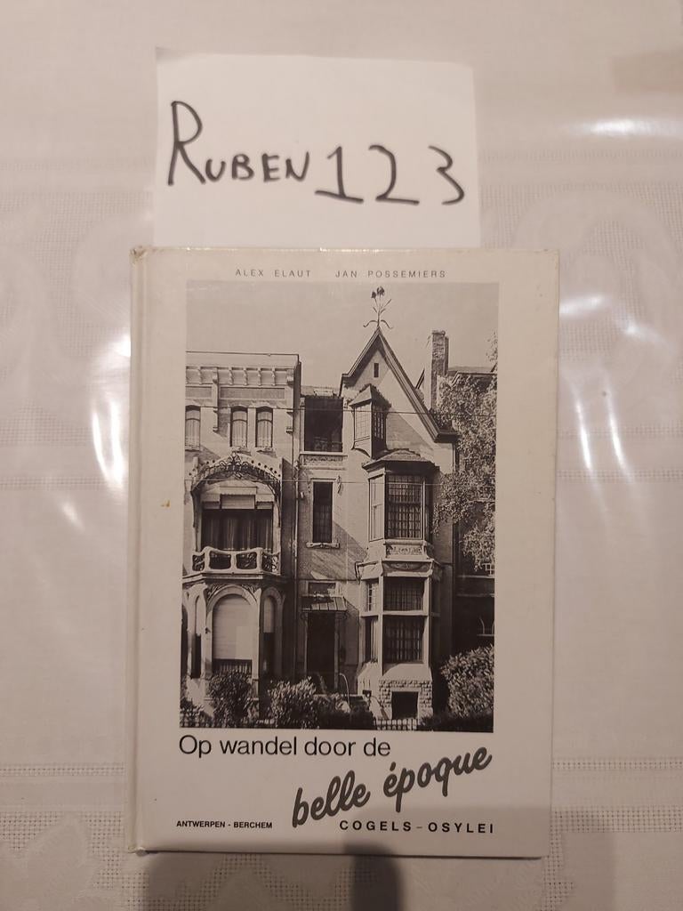 Op wandel door de belle époque Cogels-Osylei Antwerpen, Ophalen of Verzenden, Gelezen