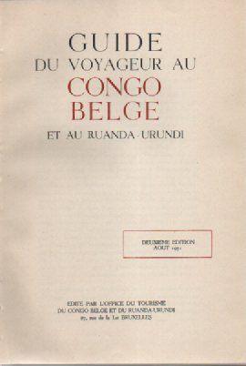 GUIDE DU VOYAGEUR AU CONGO BELGE ET RUANDA-URUNDI, Livres, Guide ou Livre de voyage, Enlèvement ou Envoi, Comme neuf, Collectif