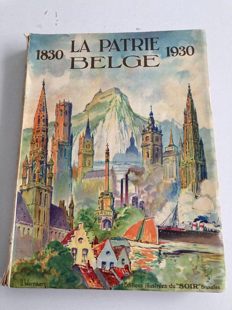 « La Patrie Belge » 1830 - 1930 illustrées du Soir (notre I), Enlèvement ou Envoi, Diverse auteurs