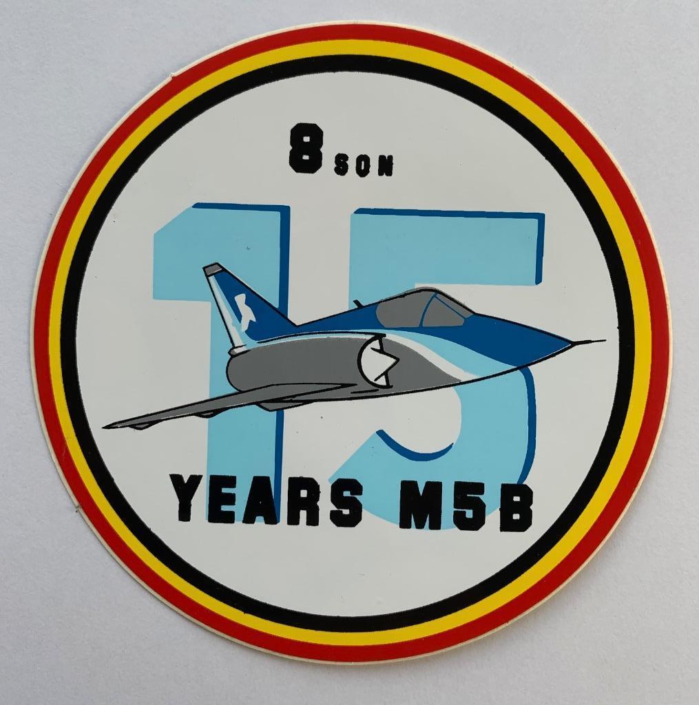 Sticker 15 Years Mirage 5B 8SQN Belgian Air Force, Collections, Enlèvement ou Envoi, Armée de l'air, Autres types