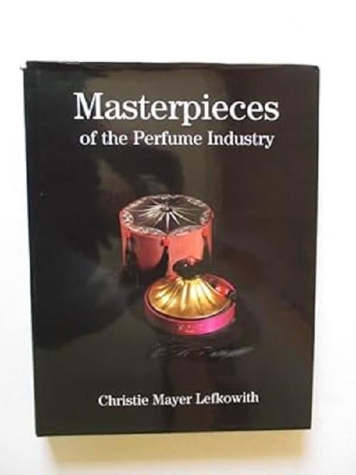 Masterpieces of the Perfume Industry 9780970180001 parfum, Livres, Mode, Enlèvement ou Envoi, Comme neuf, Maquillage et Cosmétiques