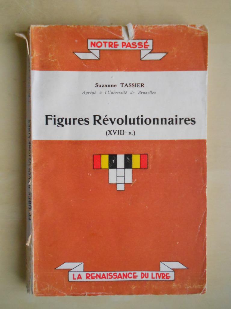 Suzanne Tassier, "Figures révolutionnaires (XVIIIe s.)", Boeken, Gelezen, Suzanne Tassier, Ophalen of Verzenden, 17e en 18e eeuw