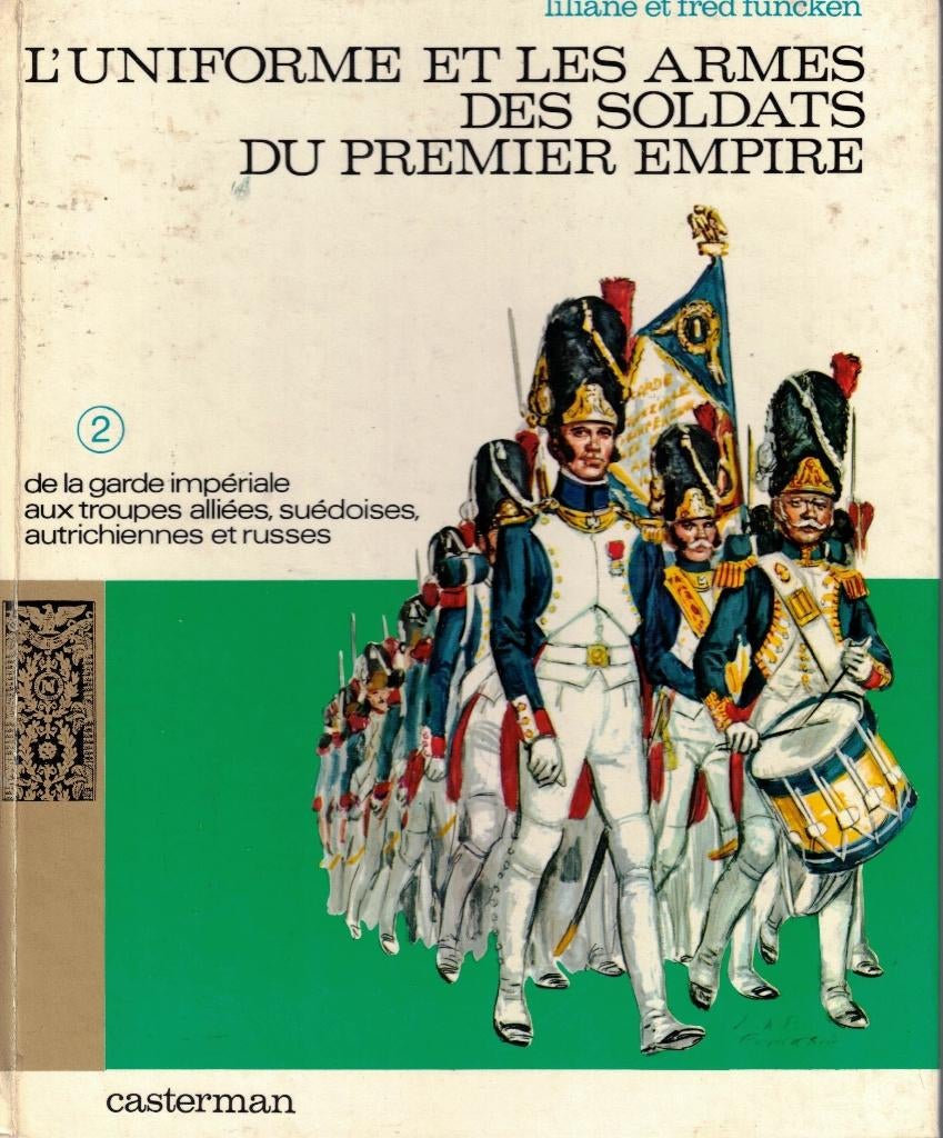 L'UNIFORME ET LES ARMES DES SOLDATS DU PREMIER EMPIRE TOME 2, Livres, Enlèvement ou Envoi, Utilisé