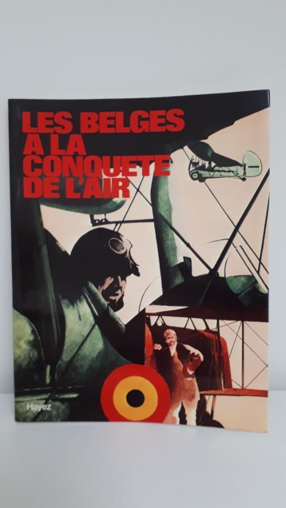 Les Belges à la conquête de l'air, Boeken, Geschiedenis | Nationaal, Zo goed als nieuw, Ophalen of Verzenden